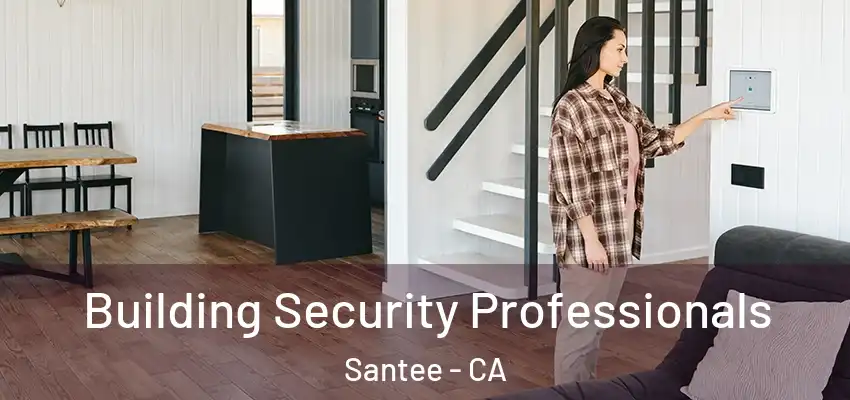  Building Security Professionals Santee - CA