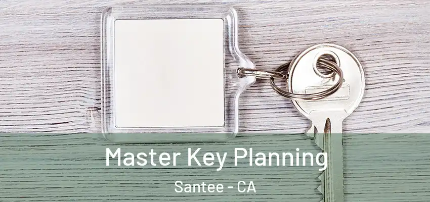  Master Key Planning Santee - CA
