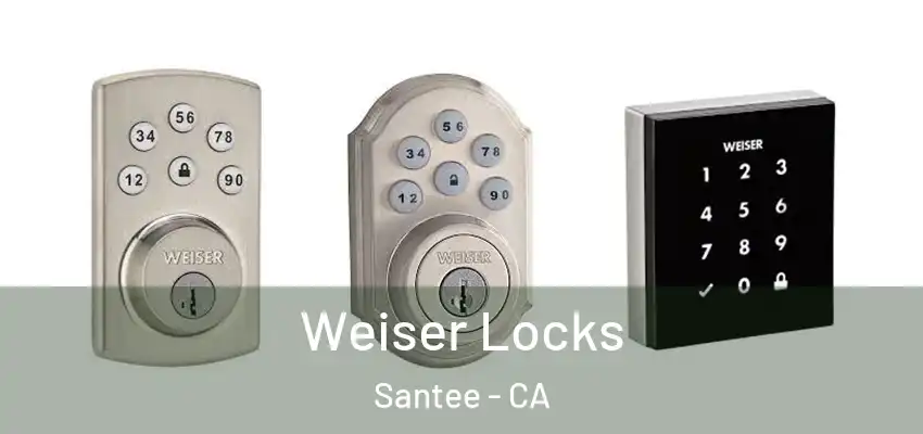  Weiser Locks Santee - CA